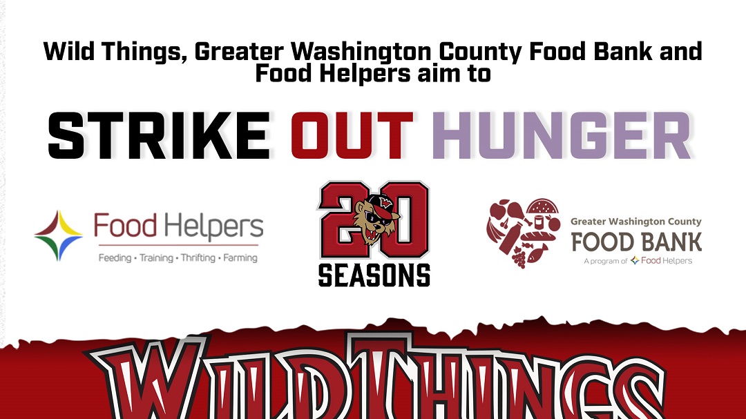 WILD THINGS JOIN FORCES WITH FOOD HELPERS TO HELP STRIKE OUT HUNGER IN WASHINGTON COUNTY