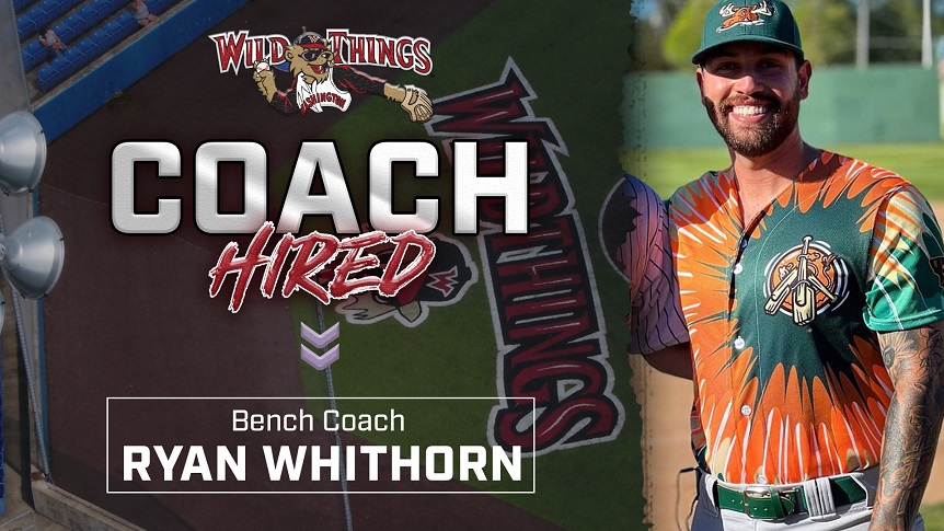 RYAN WHITHORN JOINS WILD THINGS AS BENCH COACH